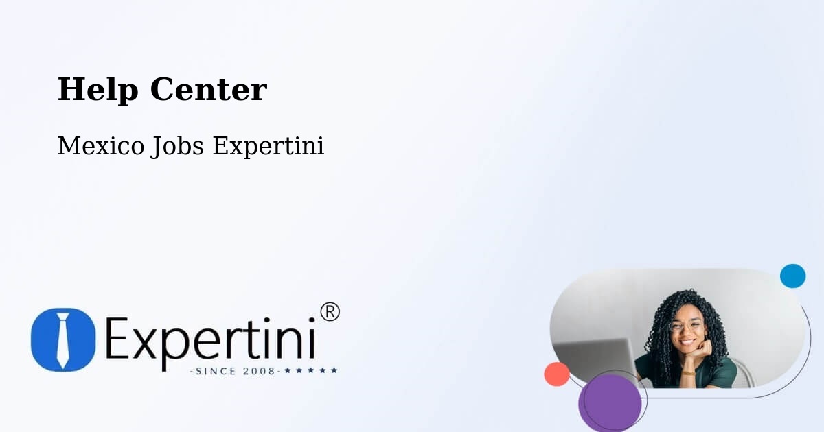 Help Center – Macapule - Mexico Jobs Expertini