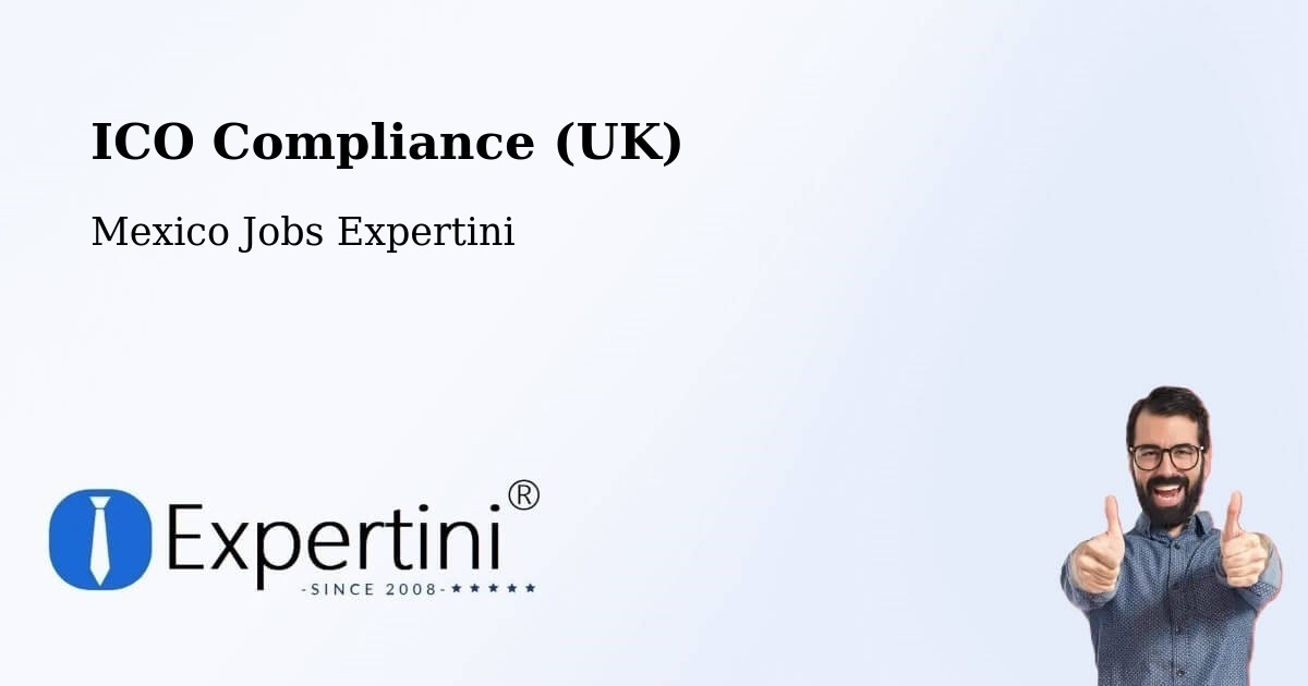 UK Data Protection & ICO Compliance – Macapule - Mexico Jobs Expertini