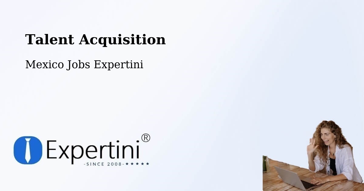 Post Jobs & Find Candidates in Macapule – Talent Acquisition Solutions - Mexico Jobs Expertini